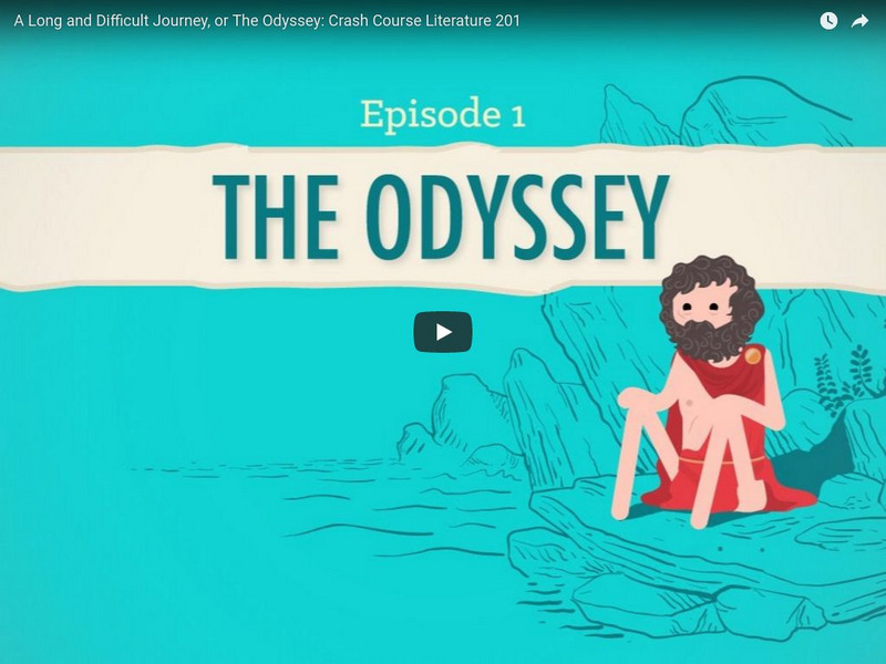 Crash Course Literature: #201: A Long and Difficult Journey, or the Odyssey: Instructional Video Crash Course Literature: #201: A Long and Difficult Journey, or the Odyssey: Instructional Video