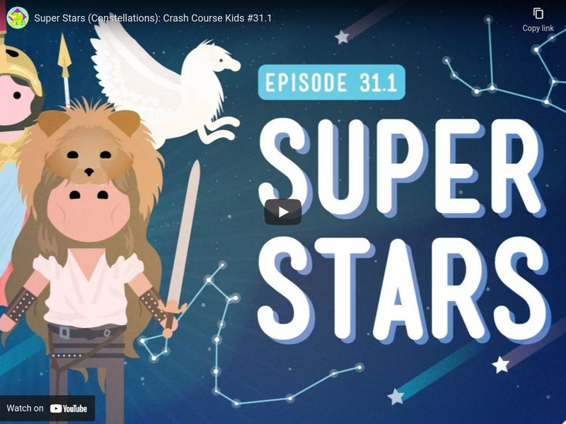 Crash Course Kids 31.1: Super Stars (Constellations) Instructional Video Crash Course Kids 31.1: Super Stars (Constellations) Instructional Video