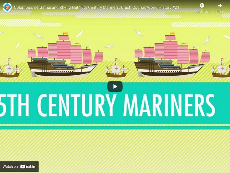 Crash Course World History Ep. #21: Columbus, De Gama, Zheng He! 15th Century Instructional Video Crash Course World History Ep. #21: Columbus, De Gama, Zheng He! 15th Century Instructional Video