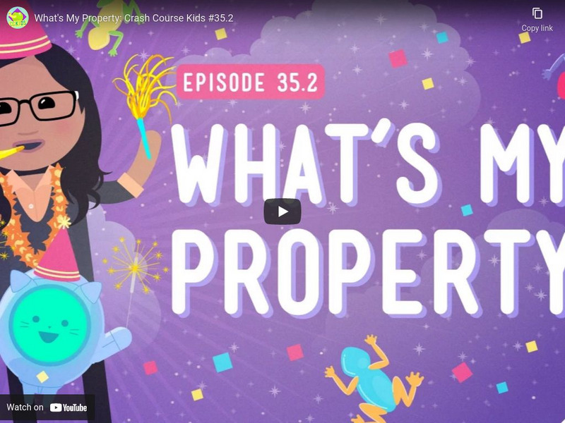 Crash Course Kids 35.2: What's My Property Instructional Video Crash Course Kids 35.2: What's My Property Instructional Video