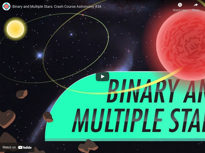 Crash Course Astronomy #34: Binary and Multiple Stars Instructional Video Crash Course Astronomy #34: Binary and Multiple Stars Instructional Video