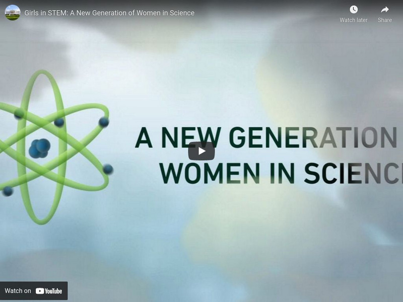 The Obama White House: Girls in Stem: A New Generation of Women in Science Instructional Video