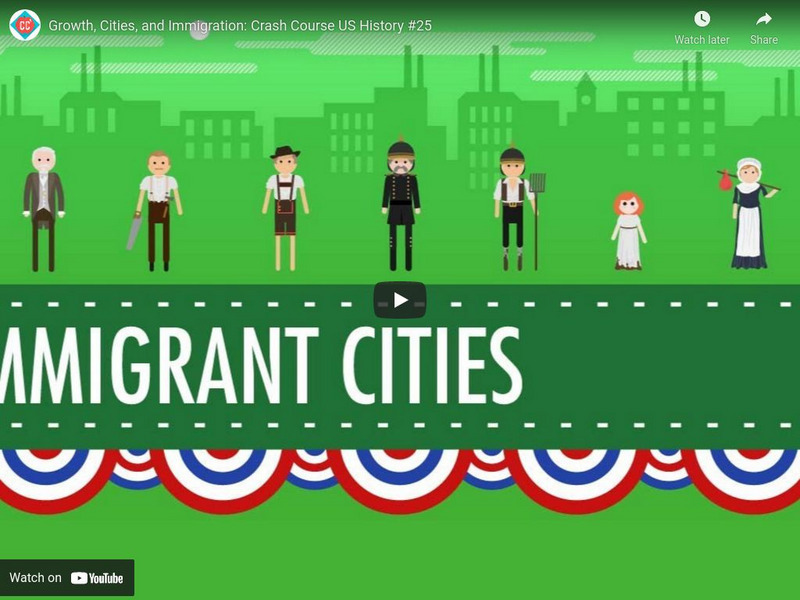 Crash Course Us History #25: Growth, Cities, and Immigration Instructional Video Crash Course Us History #25: Growth, Cities, and Immigration Instructional Video