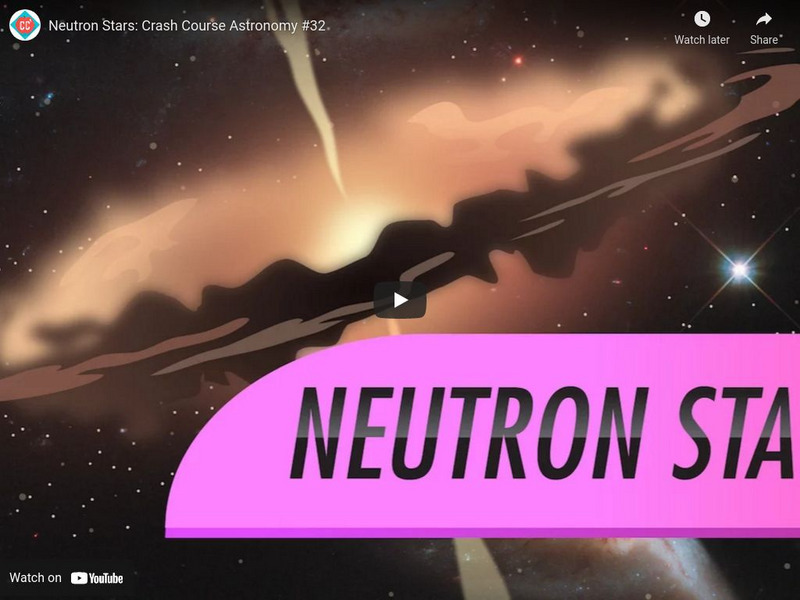 Crash Course Astronomy #32: Neutron Stars Instructional Video Crash Course Astronomy #32: Neutron Stars Instructional Video