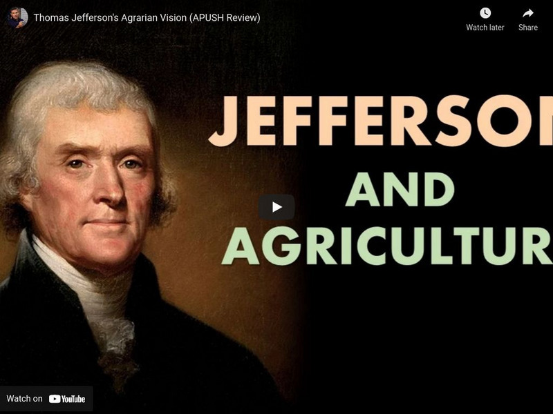 Tom Richey: Thomas Jefferson's Agrarian Vision (Apush Review) Instructional Video Tom Richey: Thomas Jefferson's Agrarian Vision (Apush Review) Instructional Video