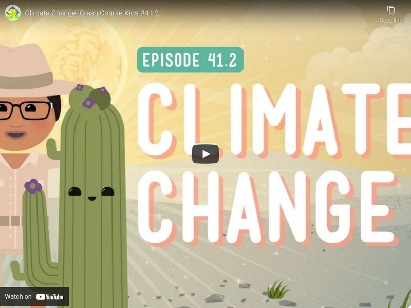 Crash Course Kids 41.2: Climate Change Instructional Video Crash Course Kids 41.2: Climate Change Instructional Video