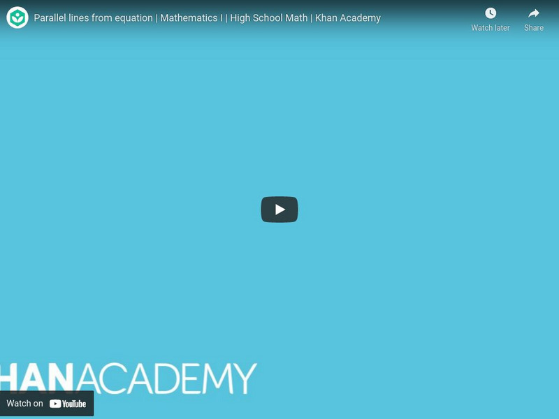 Khan Academy: Algebra I Worked Examples: Parallel Lines Instructional Video