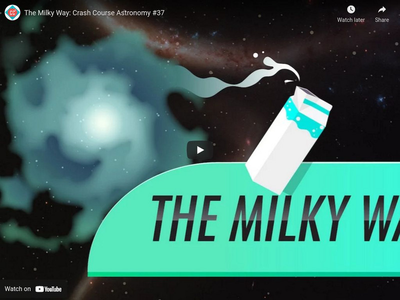 Crash Course Astronomy #37: The Milky Way Instructional Video Crash Course Astronomy #37: The Milky Way Instructional Video