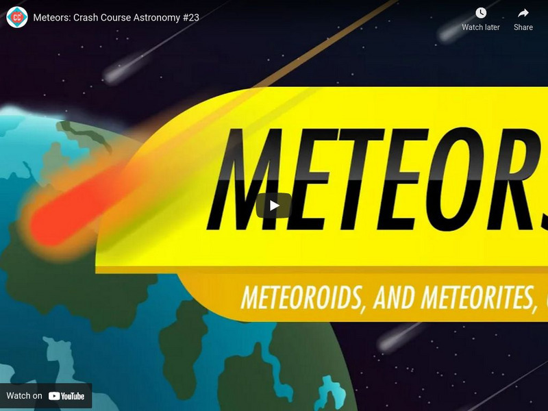 Crash Course Astronomy #23: Meteors Instructional Video Crash Course Astronomy #23: Meteors Instructional Video