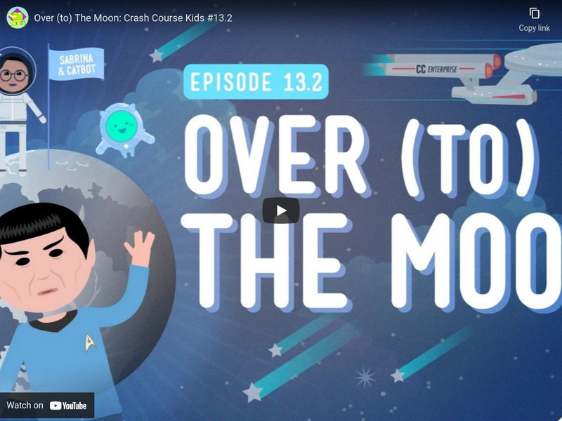 Crash Course Kids 13.2: Over (To) the Moon Instructional Video Crash Course Kids 13.2: Over (To) the Moon Instructional Video
