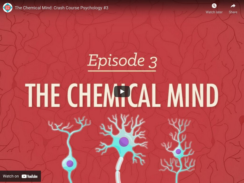 Crash Course Psychology #3: The Chemical Mind Instructional Video Crash Course Psychology #3: The Chemical Mind Instructional Video