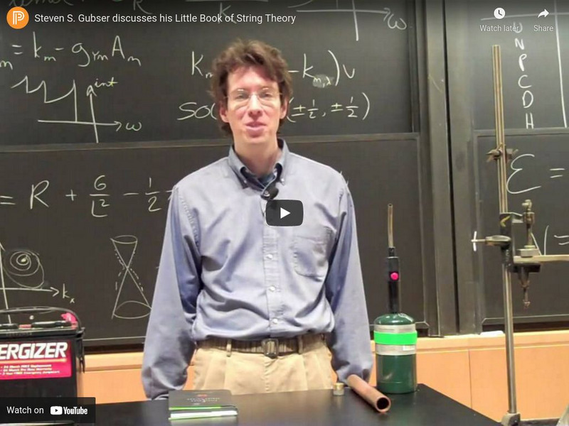 Ca Academy of Sciences: Steven Gubser: The Little Book of String Theory Instructional Video Ca Academy of Sciences: Steven Gubser: The Little Book of String Theory Instructional Video