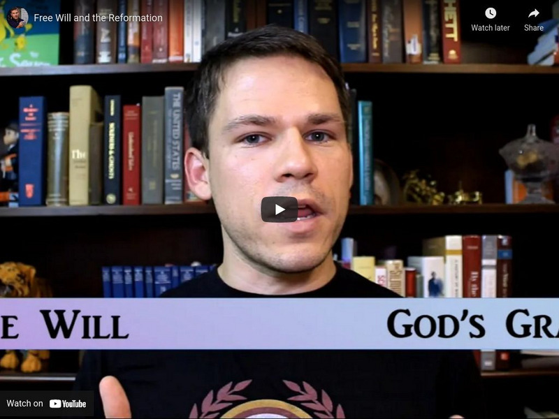 Tom Richey: Free Will and the Reformation Instructional Video Tom Richey: Free Will and the Reformation Instructional Video