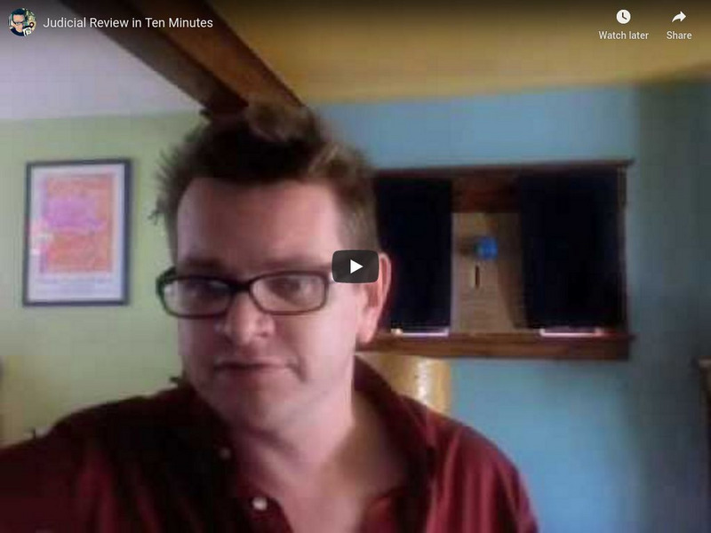 Youtube: Judicial Review in Ten Minutes Instructional Video Youtube: Judicial Review in Ten Minutes Instructional Video