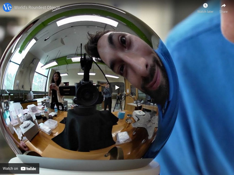 Veritasium: The World's Roundest Object Instructional Video Veritasium: The World's Roundest Object Instructional Video