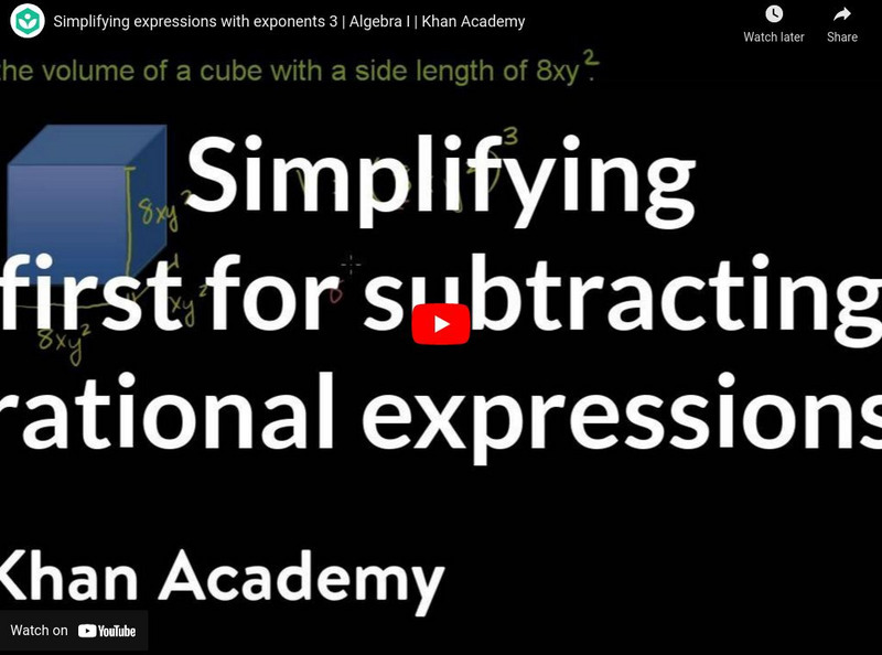 Khan Academy: Algebra I Examples: Simplifying Expressions With Exponents 3 Instructional Video Khan Academy: Algebra I Examples: Simplifying Expressions With Exponents 3 Instructional Video