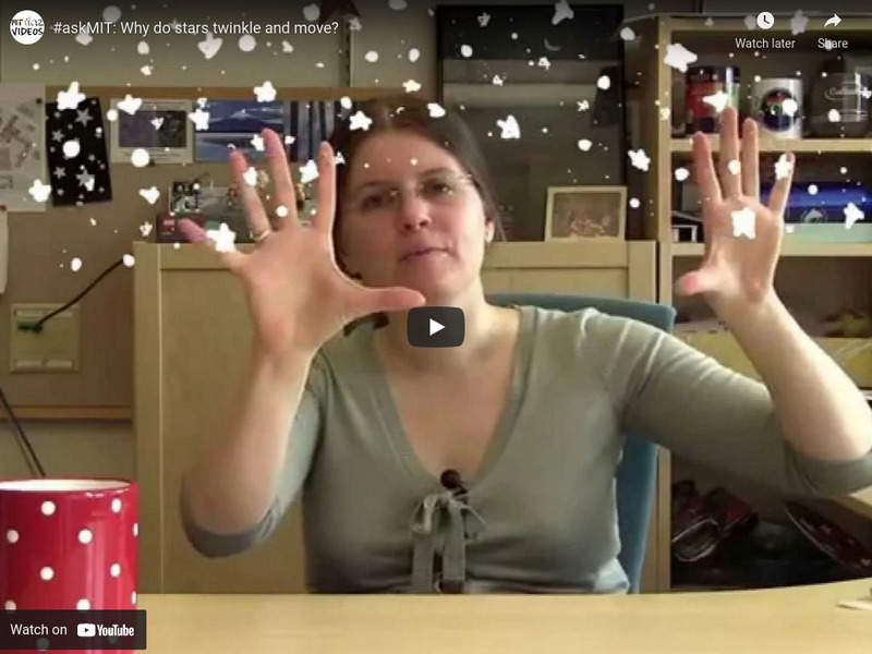 Mitk12 Videos: #Ask Mit: Why Do Stars Twinkle and Move? Instructional Video Mitk12 Videos: #Ask Mit: Why Do Stars Twinkle and Move? Instructional Video