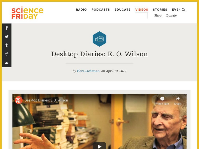 Science Friday: Desktop Diaries: E. O. Wilson Instructional Video