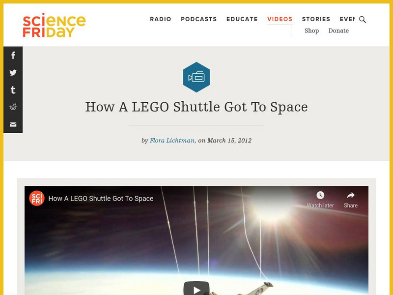 Science Friday: How a Lego Shuttle Got to Space Instructional Video Science Friday: How a Lego Shuttle Got to Space Instructional Video