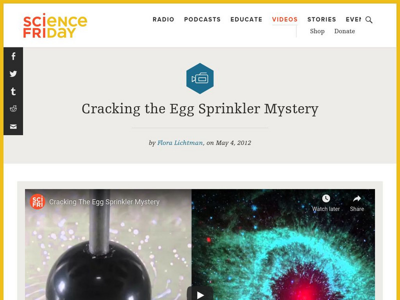 Science Friday: Cracking the Egg Sprinkler Mystery Instructional Video