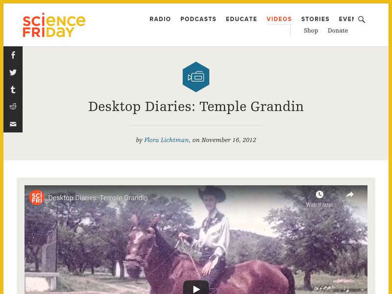 Science Friday: Desktop Diaries: Temple Grandin Instructional Video