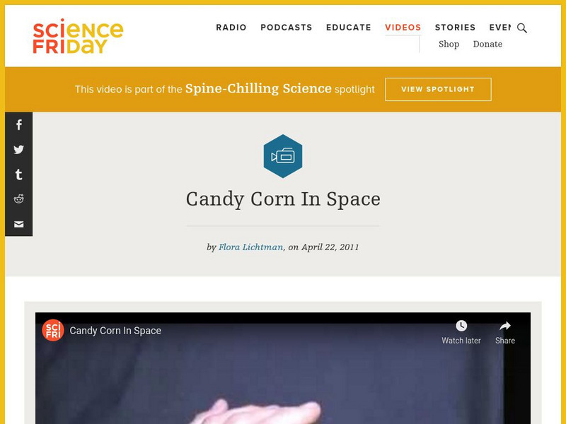 Science Friday: Candy Corn in Space Instructional Video Science Friday: Candy Corn in Space Instructional Video