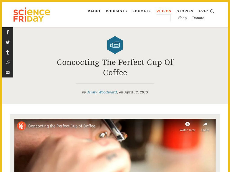Science Friday: Concocting the Perfect Cup of Coffee Instructional Video