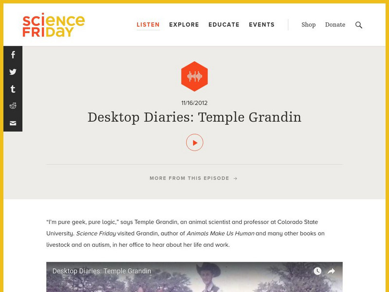 Science Friday: Desktop Diaries: Temple Grandin Audio Science Friday: Desktop Diaries: Temple Grandin Audio