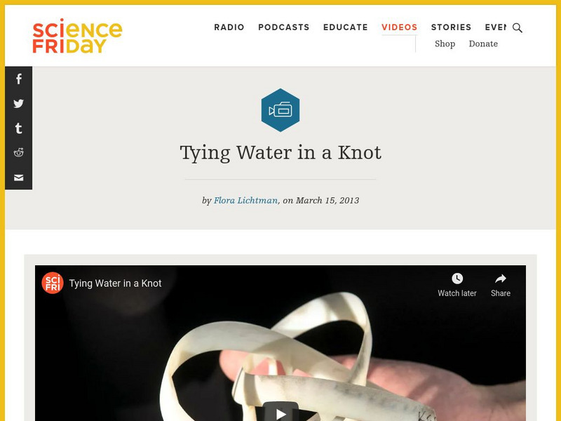 Science Friday: Tying Water in a Knot Instructional Video