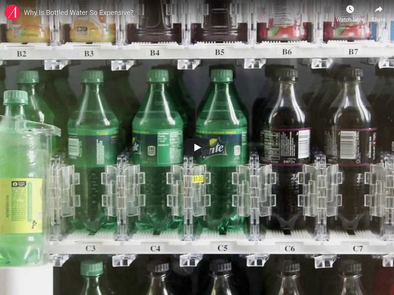 The Atlantic: Economics in Plain English: Why Is Bottled Water So Expensive? Instructional Video The Atlantic: Economics in Plain English: Why Is Bottled Water So Expensive? Instructional Video