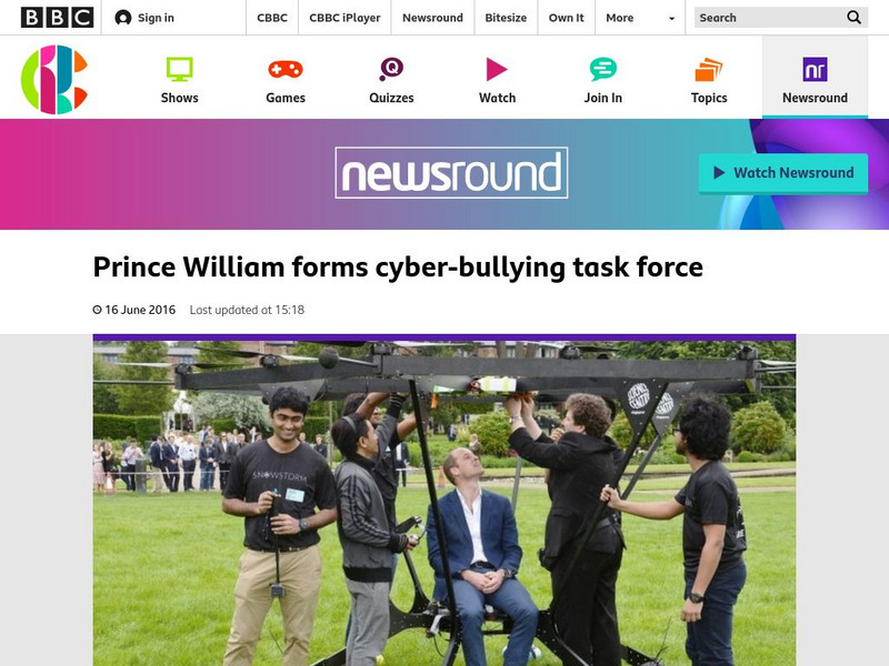 Bbc Newsround: Week of 6 20 16: Prince William Forms Cyber Bullying Task Force Article Bbc Newsround: Week of 6 20 16: Prince William Forms Cyber Bullying Task Force Article