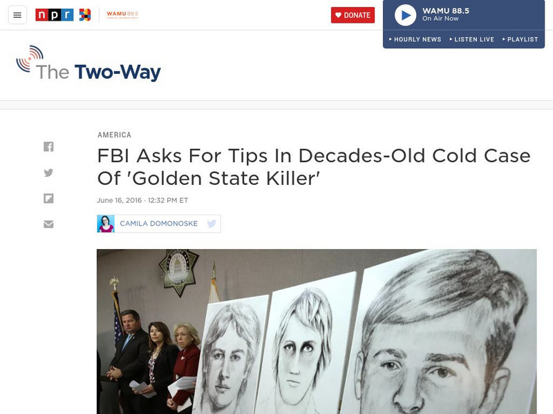 Npr: Fbi Asks for Tips in Case of 'Golden State Killer' Article Npr: Fbi Asks for Tips in Case of 'Golden State Killer' Article