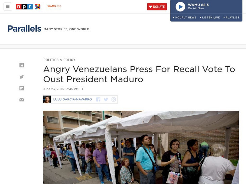 Npr: Angry Venezuelans Recall Vote President Maduro Article Npr: Angry Venezuelans Recall Vote President Maduro Article