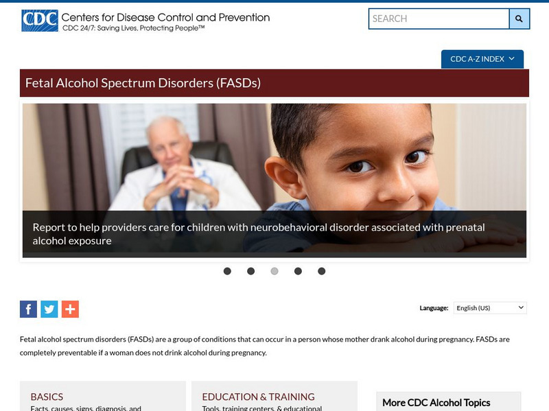 Centers for Disease Control: Fetal Alcohol Syndrome Website Centers for Disease Control: Fetal Alcohol Syndrome Website