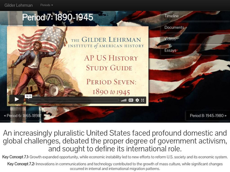 Gilder Lehrman Institute: Ap Us History Study Guide, Period Seven: 1890 1945 Unit Plan Gilder Lehrman Institute: Ap Us History Study Guide, Period Seven: 1890 1945 Unit Plan