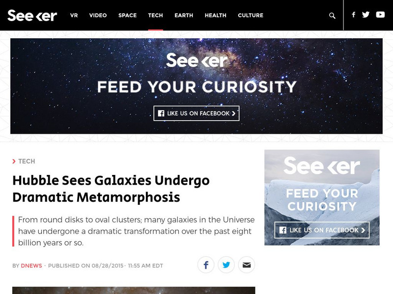 Seeker: Galaxies Undergo Dramatic Metamorphosis Article Seeker: Galaxies Undergo Dramatic Metamorphosis Article