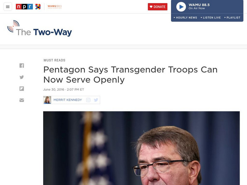 Npr: Pentagon Says Transgender Troops Can Now Serve Openly Article Npr: Pentagon Says Transgender Troops Can Now Serve Openly Article