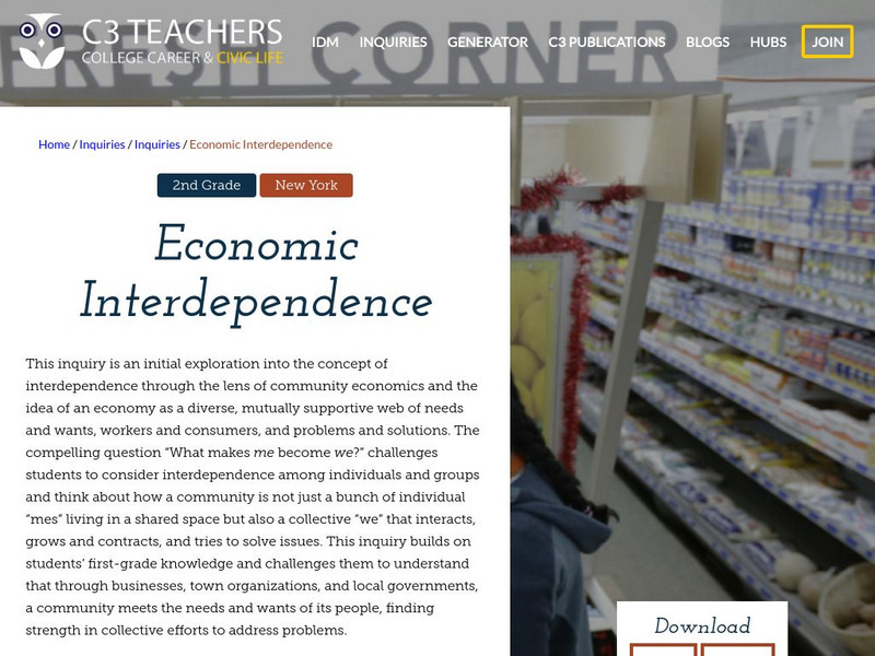C3 Teachers: Inquiries: Economic Interdependence Unit Plan C3 Teachers: Inquiries: Economic Interdependence Unit Plan