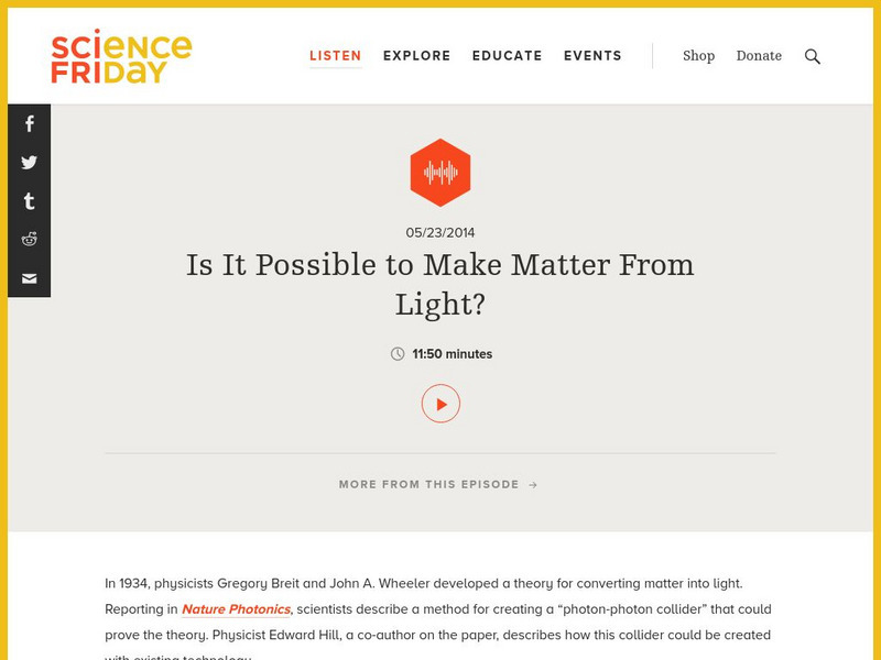 Science Friday: Is It Possible to Make Matter From Light? Audio
