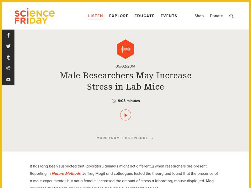 Science Friday: Male Researchers May Increase Stress in Lab Mice Audio Science Friday: Male Researchers May Increase Stress in Lab Mice Audio