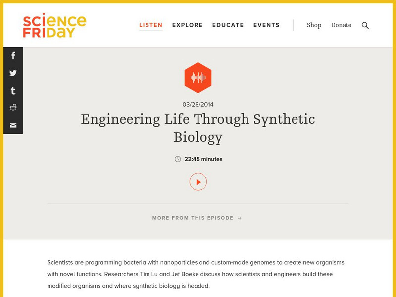 Science Friday: Engineering Life Through Synthetic Biology Audio