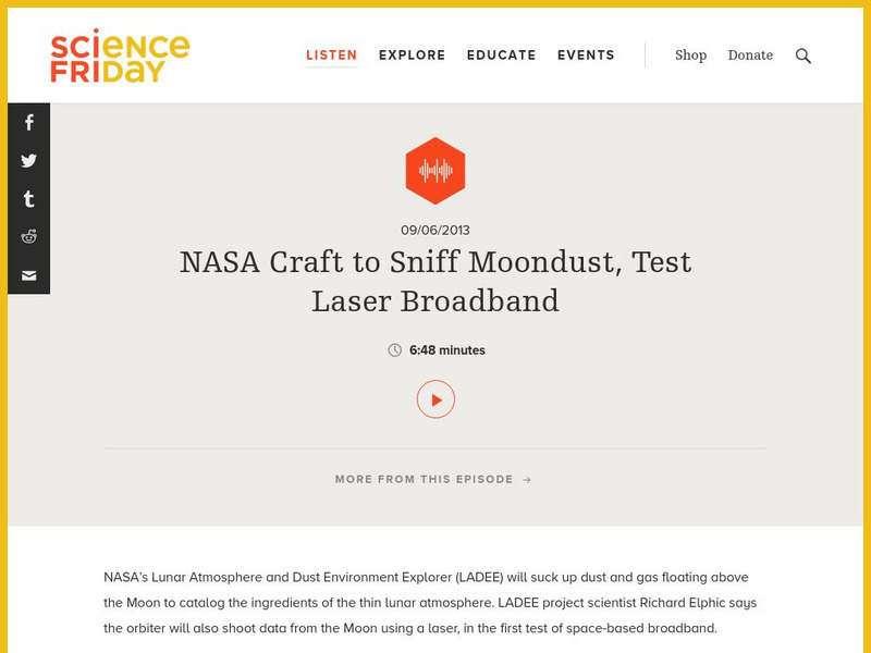 Science Friday: Nasa Craft to Sniff Moondust, Test Laser Broadband Audio