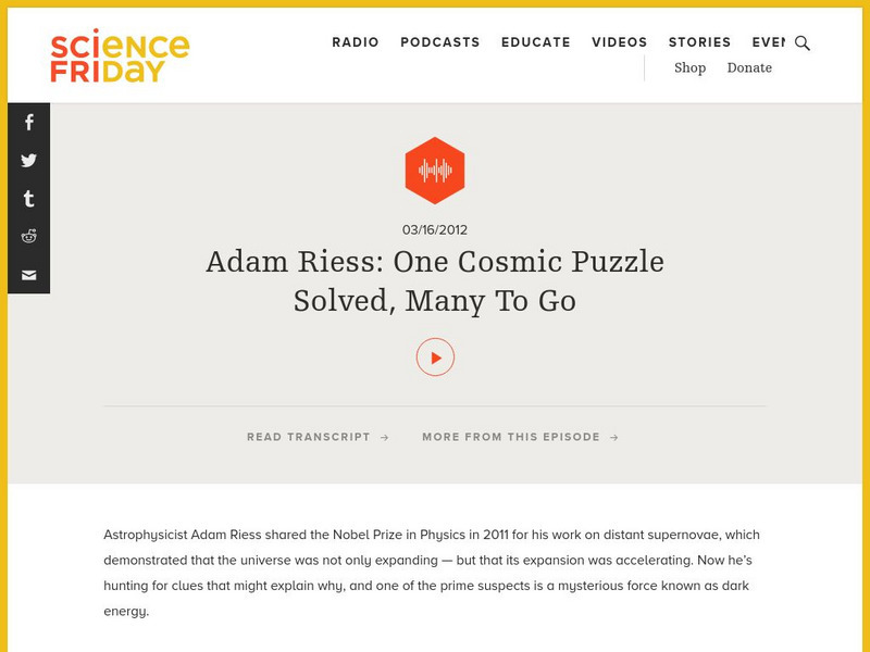 Science Friday: Adam Riess: One Cosmic Puzzle Solved, Many to Go Audio Science Friday: Adam Riess: One Cosmic Puzzle Solved, Many to Go Audio