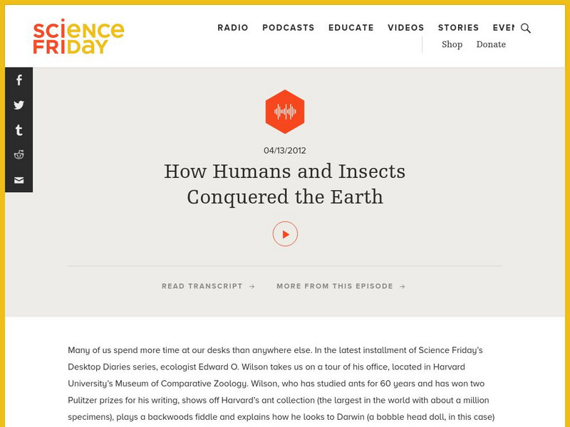 Science Friday: How Humans and Insects Conquered the Earth Audio Science Friday: How Humans and Insects Conquered the Earth Audio