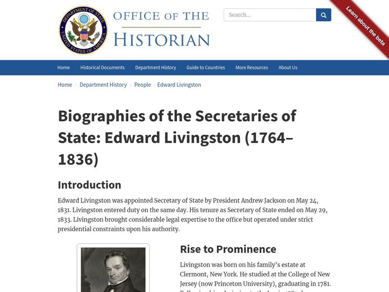 Biographies of the Secretaries of State: Edward Livingston (1764 1836) Handout Biographies of the Secretaries of State: Edward Livingston (1764 1836) Handout