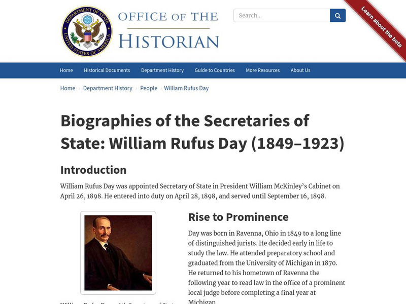 Biographies of the Secretaries of State: William Rufus Day (1849 1923) Handout Biographies of the Secretaries of State: William Rufus Day (1849 1923) Handout