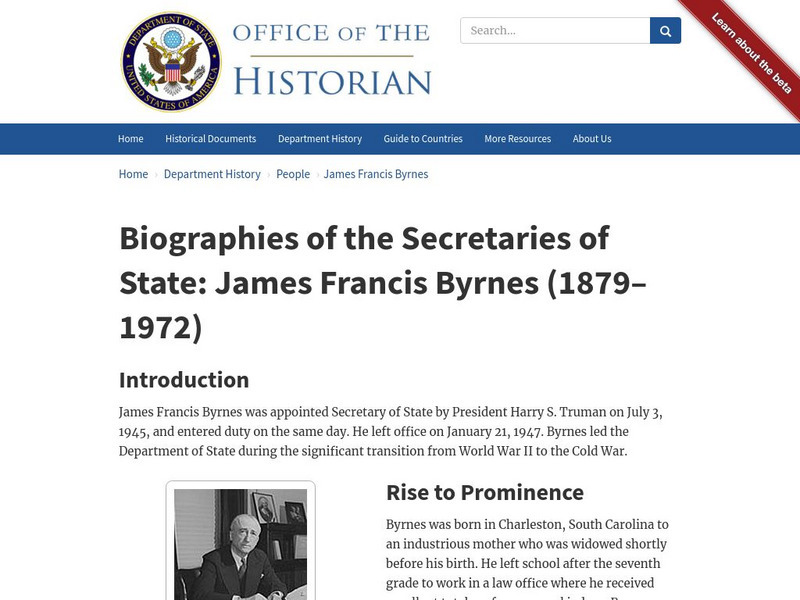 Biographies of the Secretaries of State: James Francis Byrnes (1879 1972) Handout Biographies of the Secretaries of State: James Francis Byrnes (1879 1972) Handout