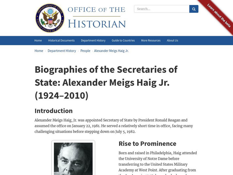 Biographies of the Secretaries of State: Alexander Meigs Haig Jr. (1924 2010) Handout Biographies of the Secretaries of State: Alexander Meigs Haig Jr. (1924 2010) Handout