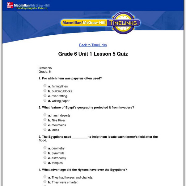 Macmillan/mc Graw Hill: The World: V. 1: Rivers and Civilizations: Lesson 5 Quiz Unknown Type Macmillan/mc Graw Hill: The World: V. 1: Rivers and Civilizations: Lesson 5 Quiz Unknown Type