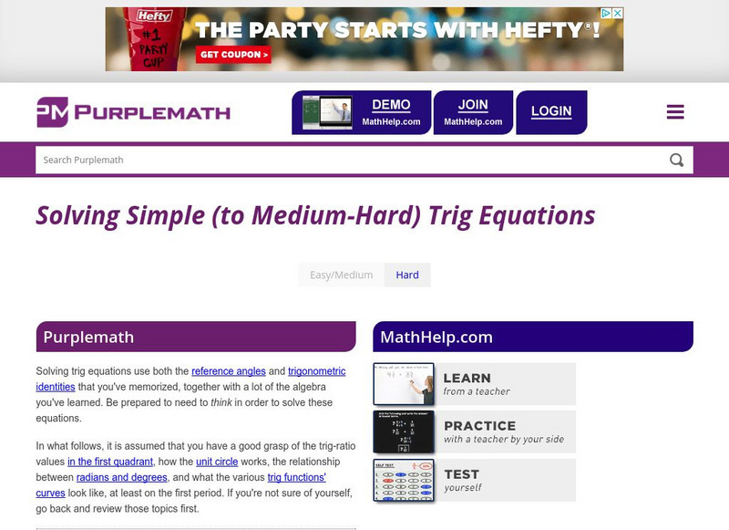 Purplemath: Solving Simple (To Medium Hard) Trig Equations Handout Purplemath: Solving Simple (To Medium Hard) Trig Equations Handout